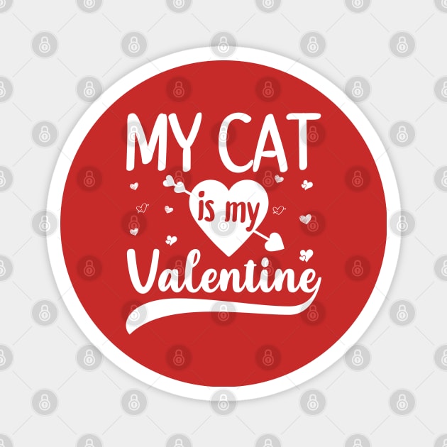 My Cat Is My Valentine Magnet by DragonTees